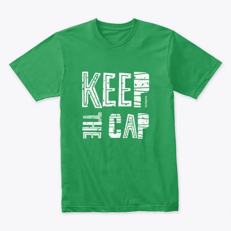 Keep the cap tee-shirt